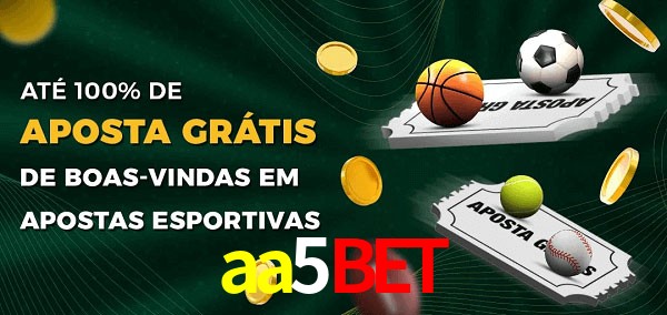 aa5bet Ate 100% de Aposta Gratis